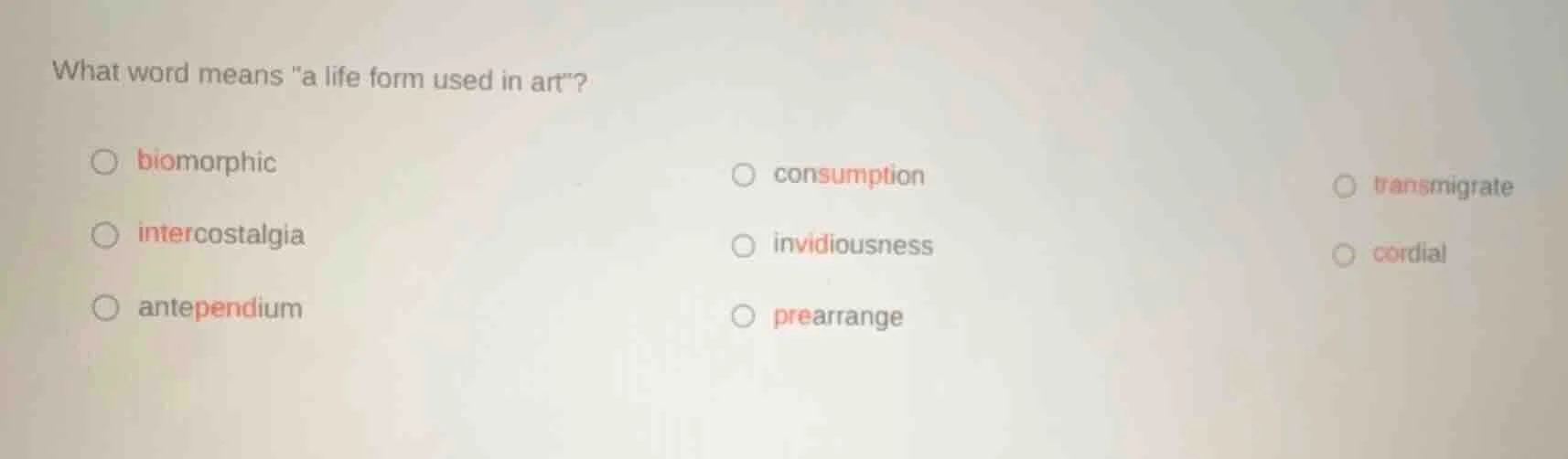 what word means \a life form used in art\? biomorphic consumption trans…