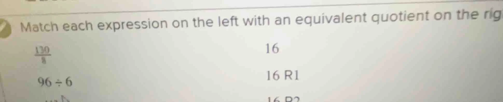 match each expression on the left with an equivalent quotient on the ri…