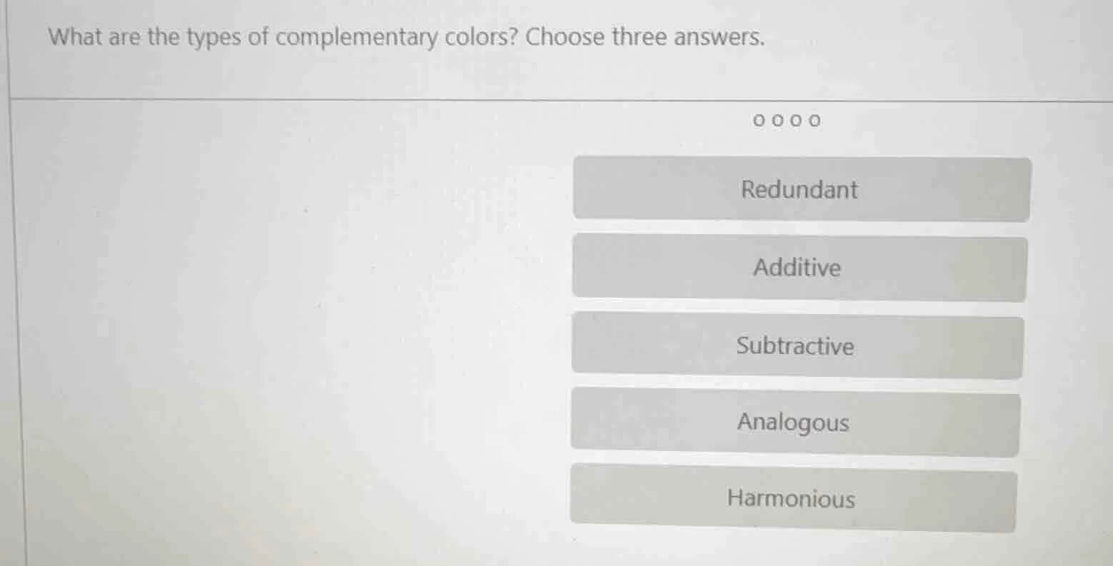 what are the types of complementary colors? choose three answers. redun…