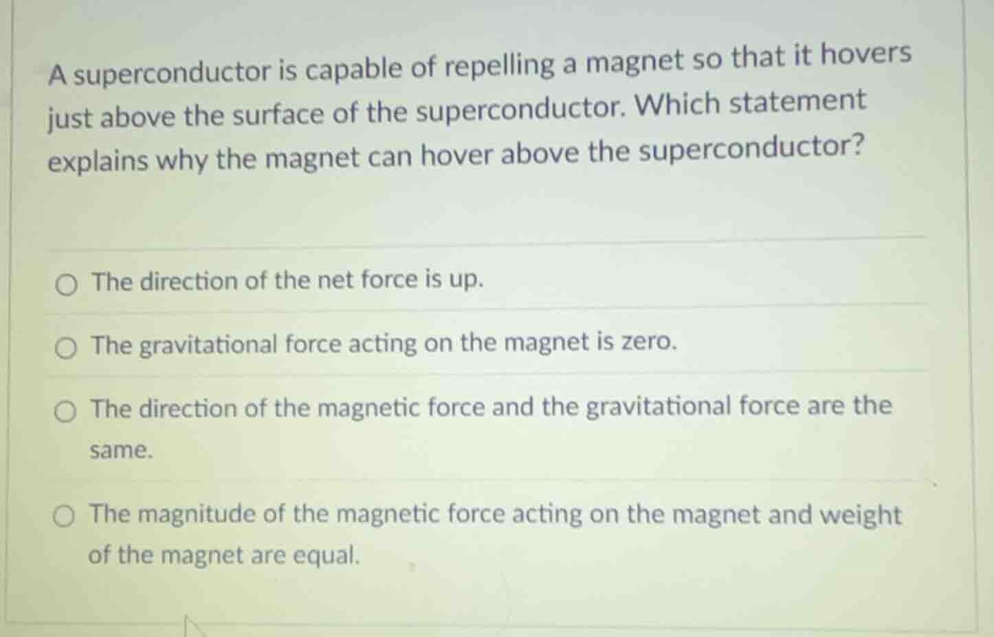 a superconductor is capable of repelling a magnet so that it hovers jus…