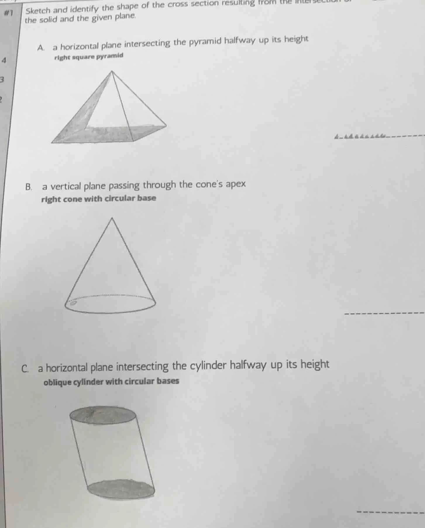 #1 sketch and identify the shape of the cross section resulting from th…