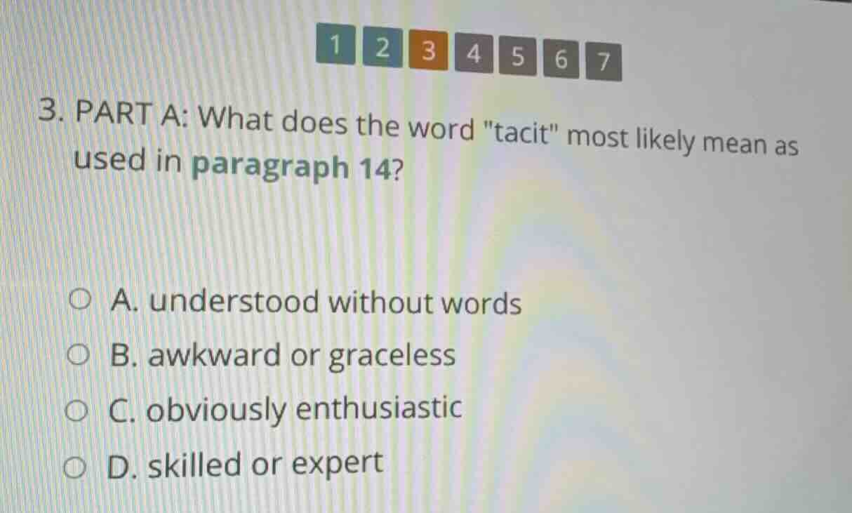 3. part a: what does the word \tacit\ most likely mean as used in parag…
