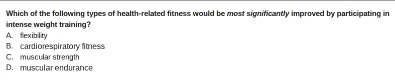 which of the following types of health - related fitness would be most …