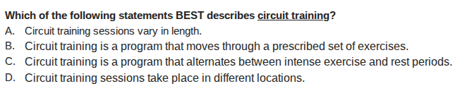 which of the following statements best describes circuit training? a. c…