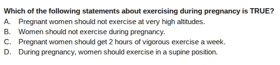 which of the following statements about exercising during pregnancy is …