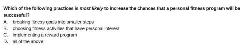 which of the following practices is most likely to increase the chances…
