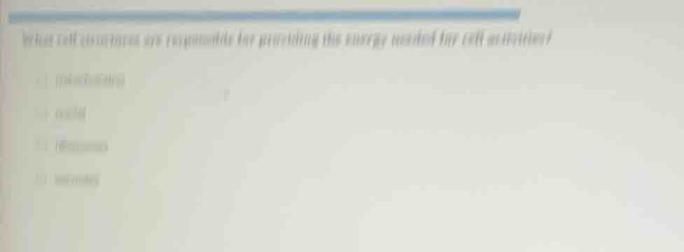 what cell organelle are responsible for providing the energy needed for…