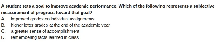 a student sets a goal to improve academic performance. which of the fol…
