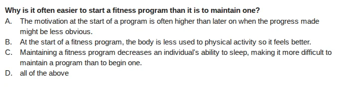 why is it often easier to start a fitness program than it is to maintai…