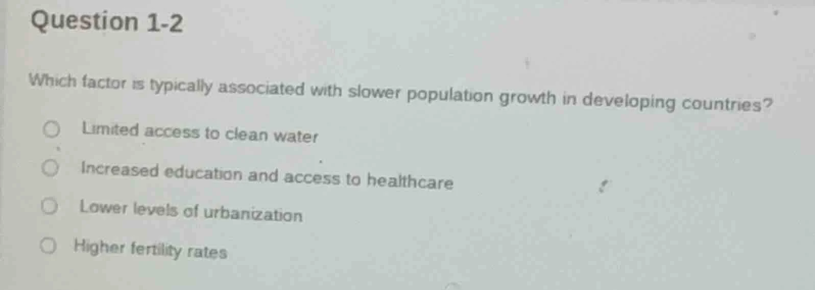 question 1-2 which factor is typically associated with slower populatio…