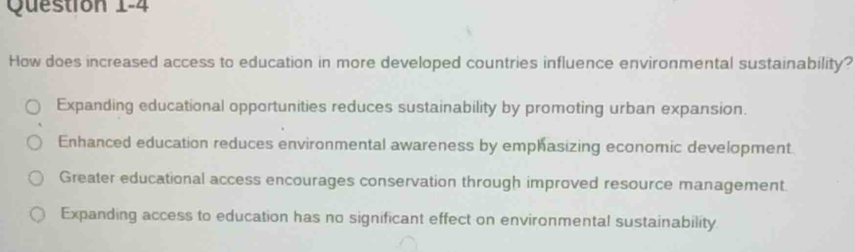 question 1-4 how does increased access to education in more developed c…