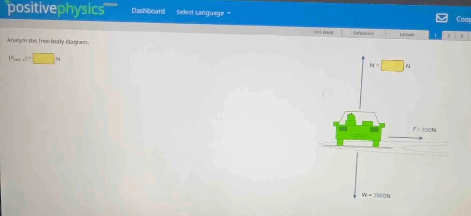 analyze the free - body diagram. |f_{net,c}| = \\square n, f = 350n, w …