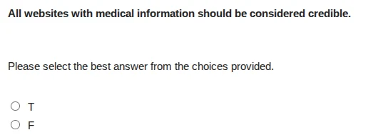 all websites with medical information should be considered credible. pl…