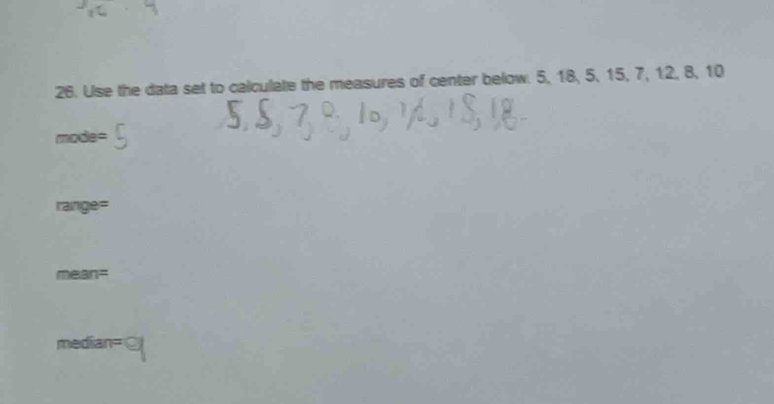26. use the data set to calculate the measures of center below: 5, 18, …