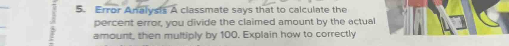 5. error analysis a classmate says that to calculate the percent error,…