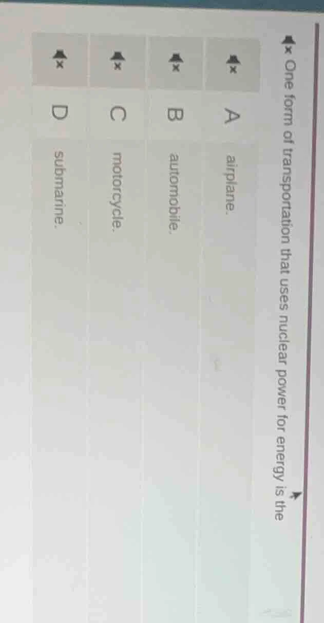 one form of transportation that uses nuclear power for energy is the a …