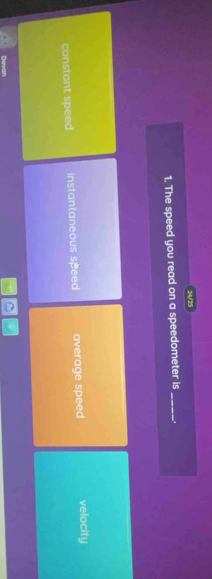 1. the speed you read on a speedometer is -----. constant speed instant…