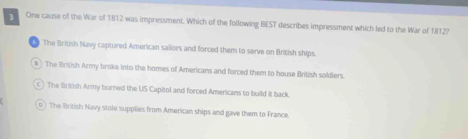 3 one cause of the war of 1812 was impressment. which of the following …