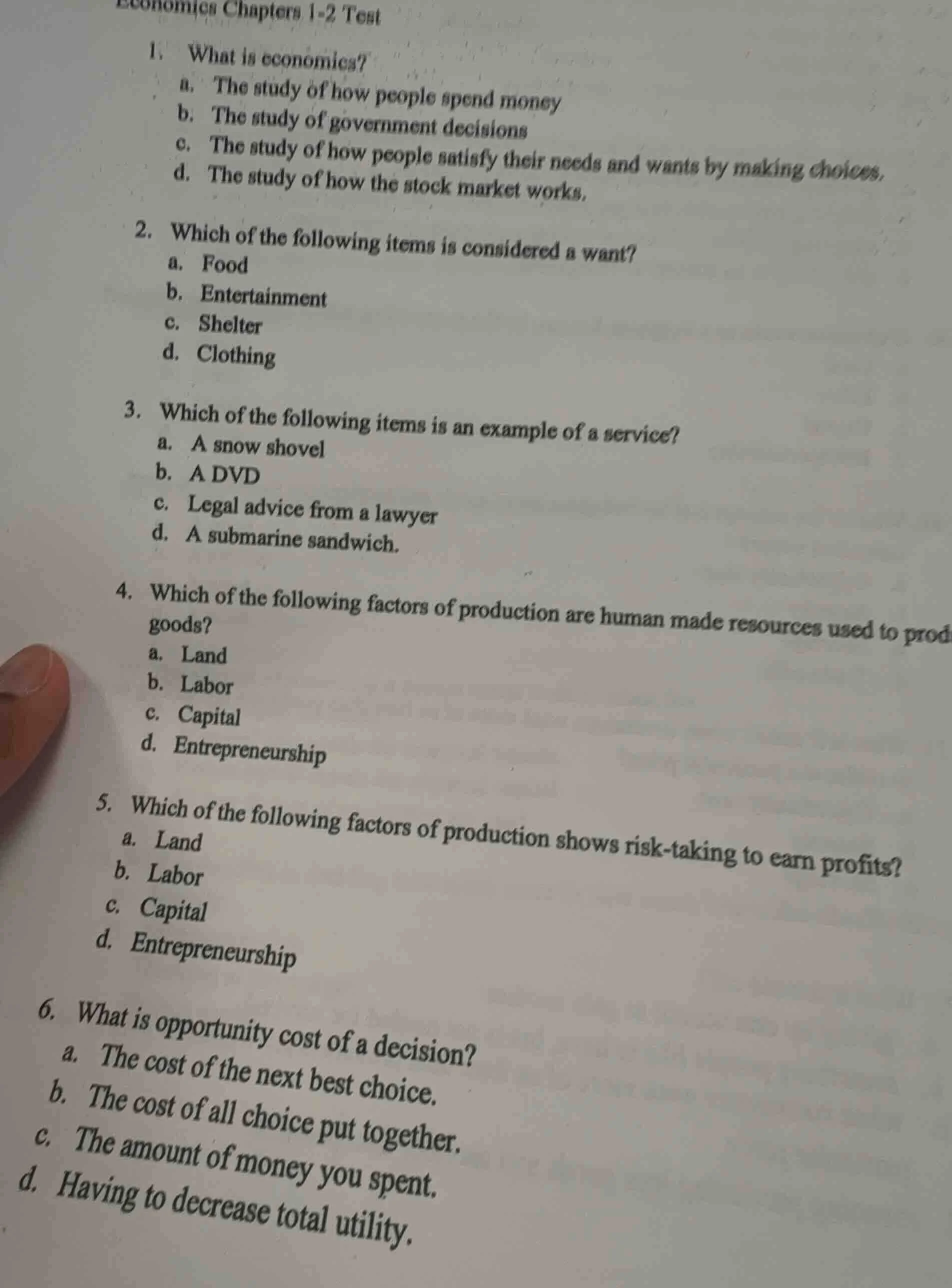 economics chapters 1-2 test 1. what is economics? a. the study of how p…