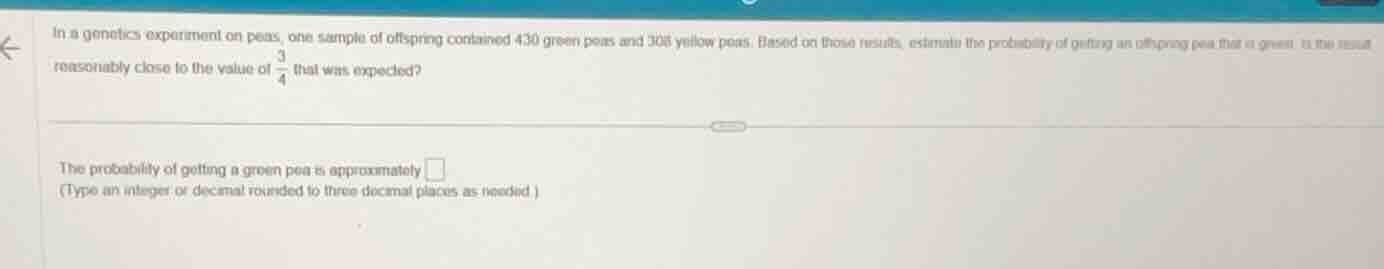 in a genetics experiment on peas, one sample of offspring contained 430…