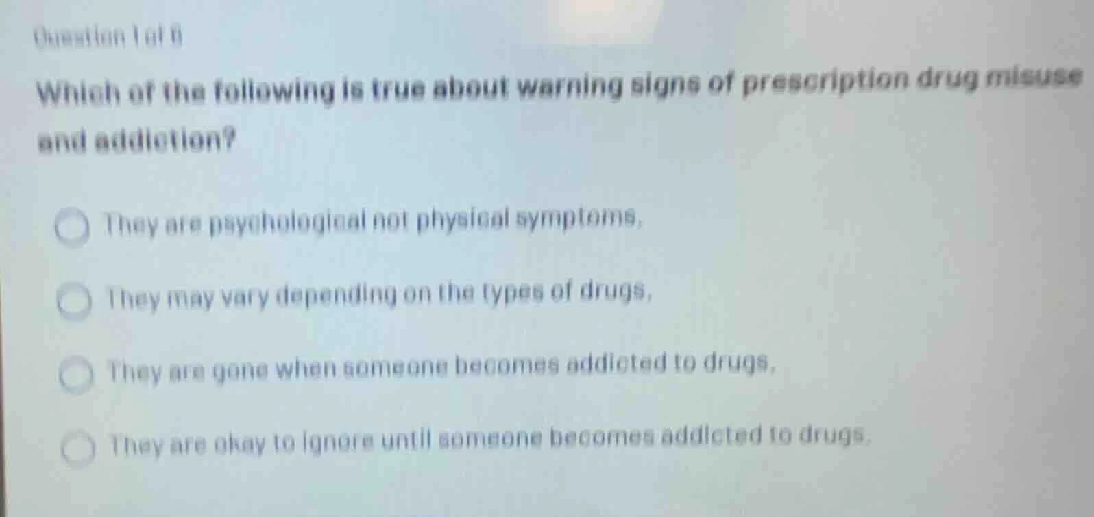 question 1 of 6 which of the following is true about warning signs of p…