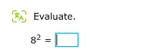 evaluate. $8^2 = \\square$
