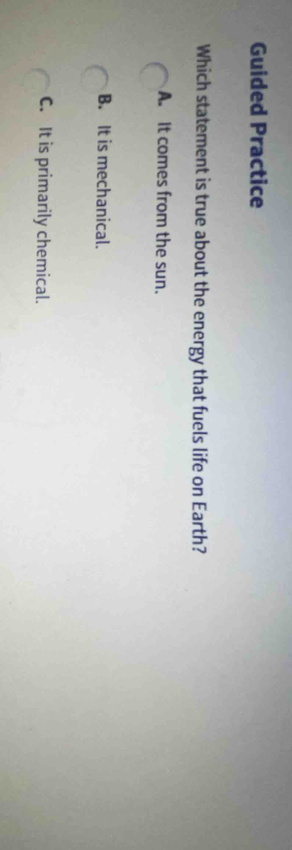 guided practice which statement is true about the energy that fuels lif…