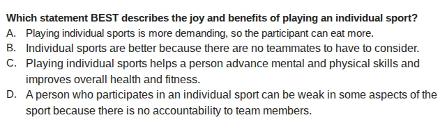 which statement best describes the joy and benefits of playing an indiv…