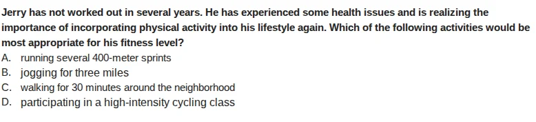 jerry has not worked out in several years. he has experienced some heal…