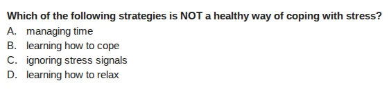 which of the following strategies is not a healthy way of coping with s…