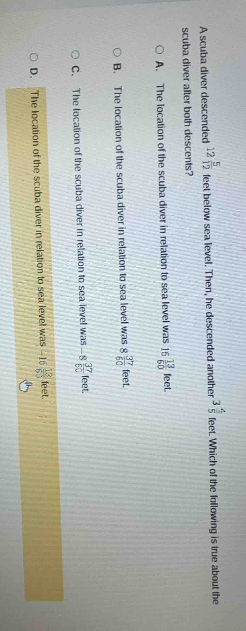 a scuba diver descended $12\\frac{5}{12}$ feet below sea level. then, h…