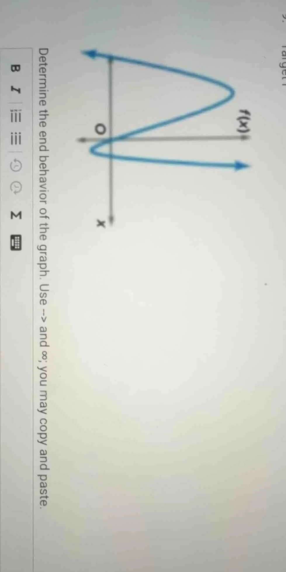 determine the end behavior of the graph. use -> and ∞, you may copy and…