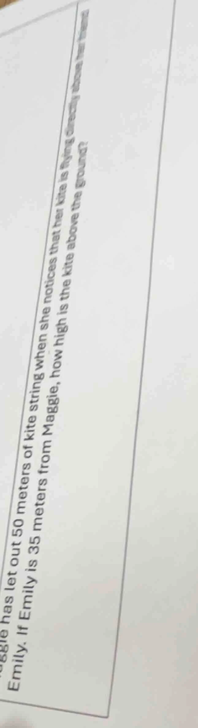 emily has let out 50 meters of kite string. if emily is 35 meters from …