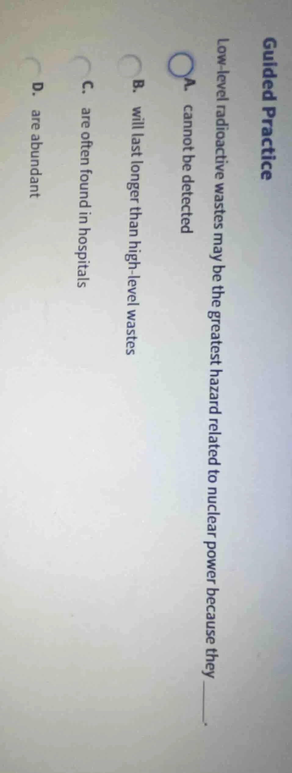 guided practice low - level radioactive wastes may be the greatest haza…