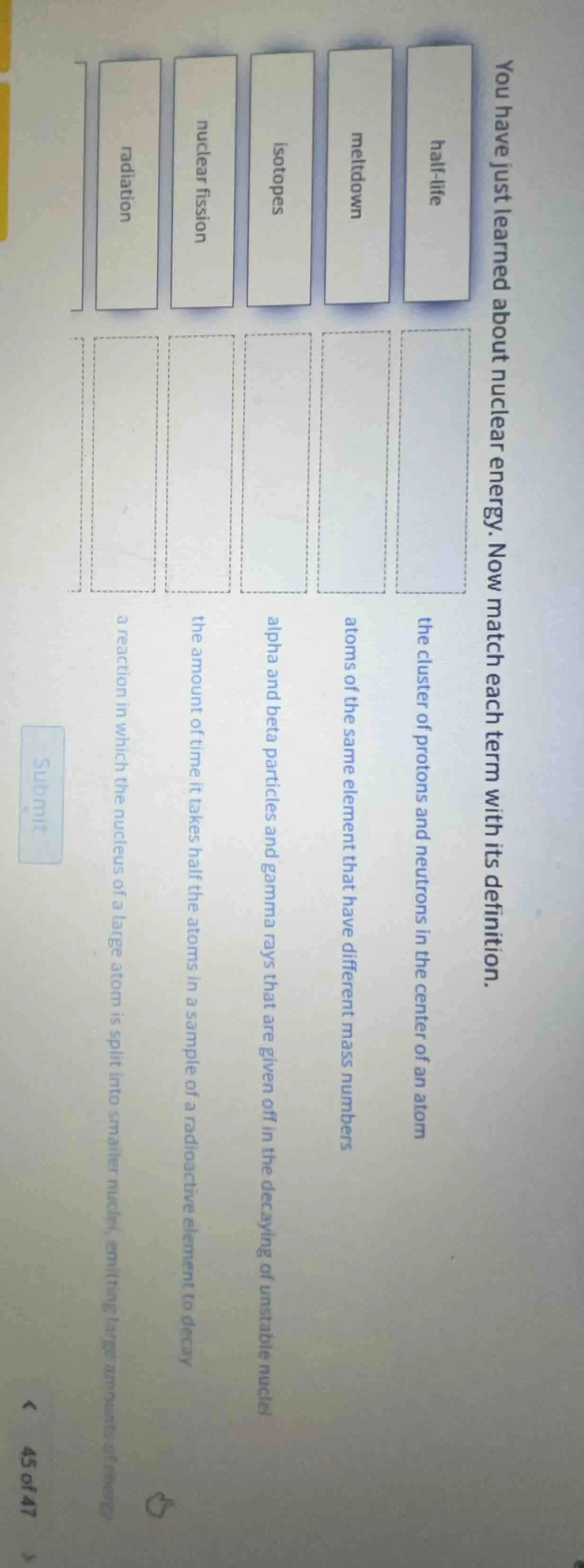 you have just learned about nuclear energy. now match each term with it…
