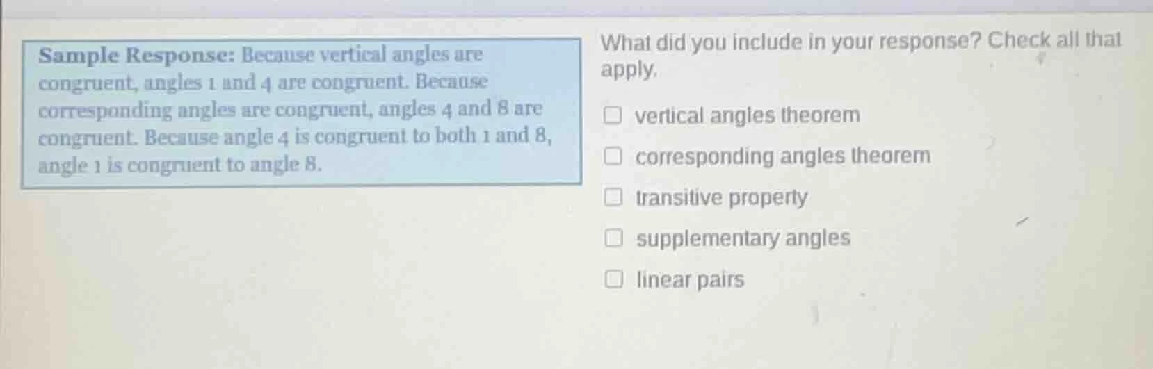 sample response: because vertical angles are congruent, angles 1 and 4 …