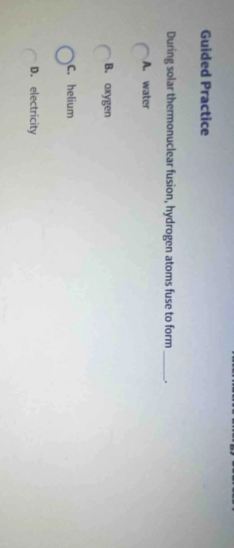 guided practice during solar thermonuclear fusion, hydrogen atoms fuse …