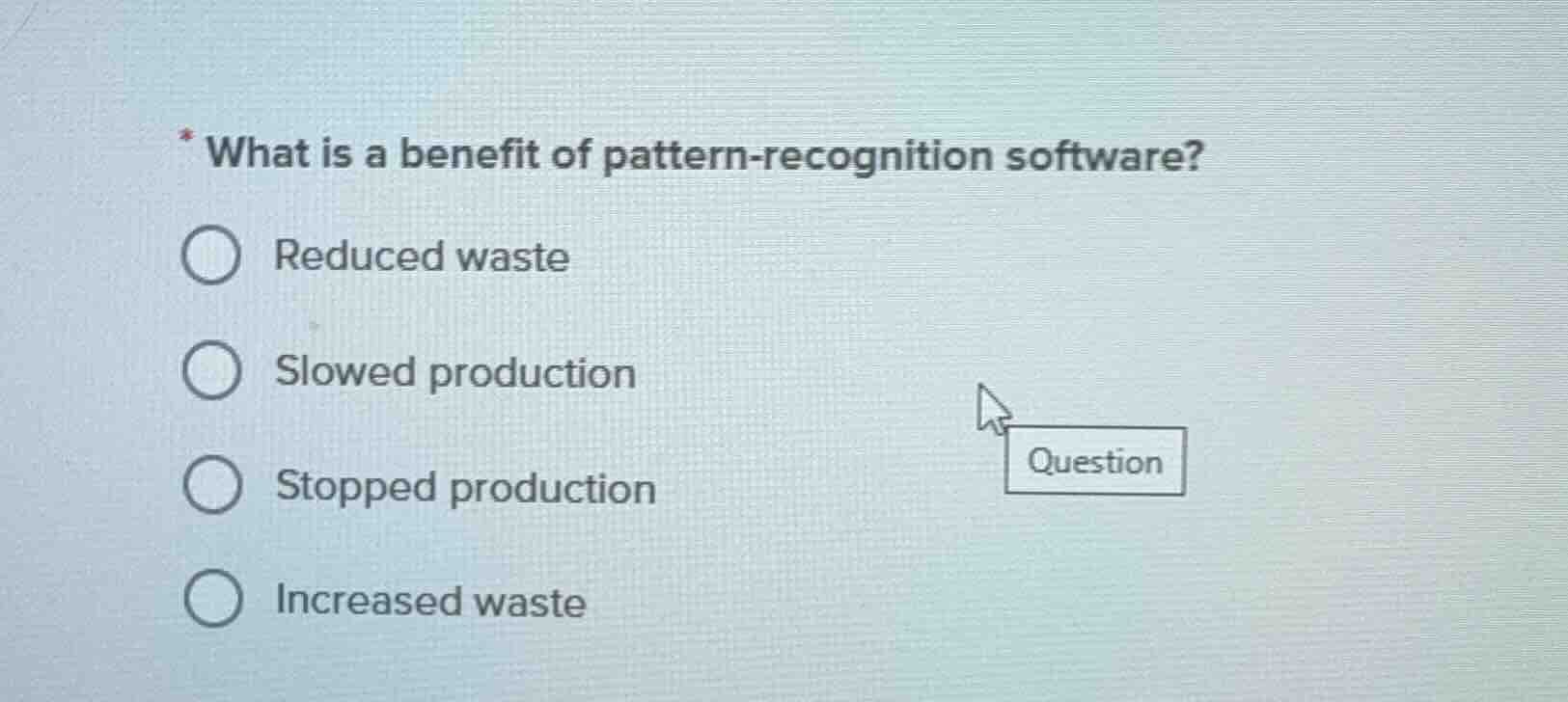 * what is a benefit of pattern - recognition software? ○ reduced waste …