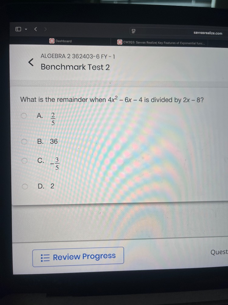 algebra 2 362403-6 fy - 1 benchmark test 2 what is the remainder when $…
