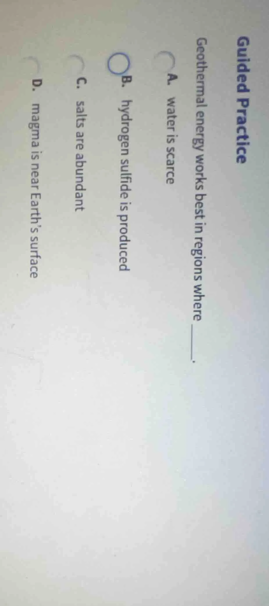 guided practice geothermal energy works best in regions where ______. a…