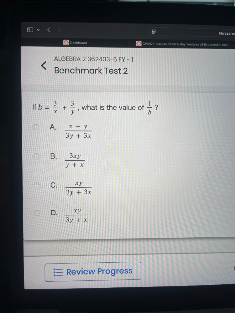 algebra 2 362403 - 6 fy - 1 benchmark test 2 if $b = \\frac{3}{x} + \\f…