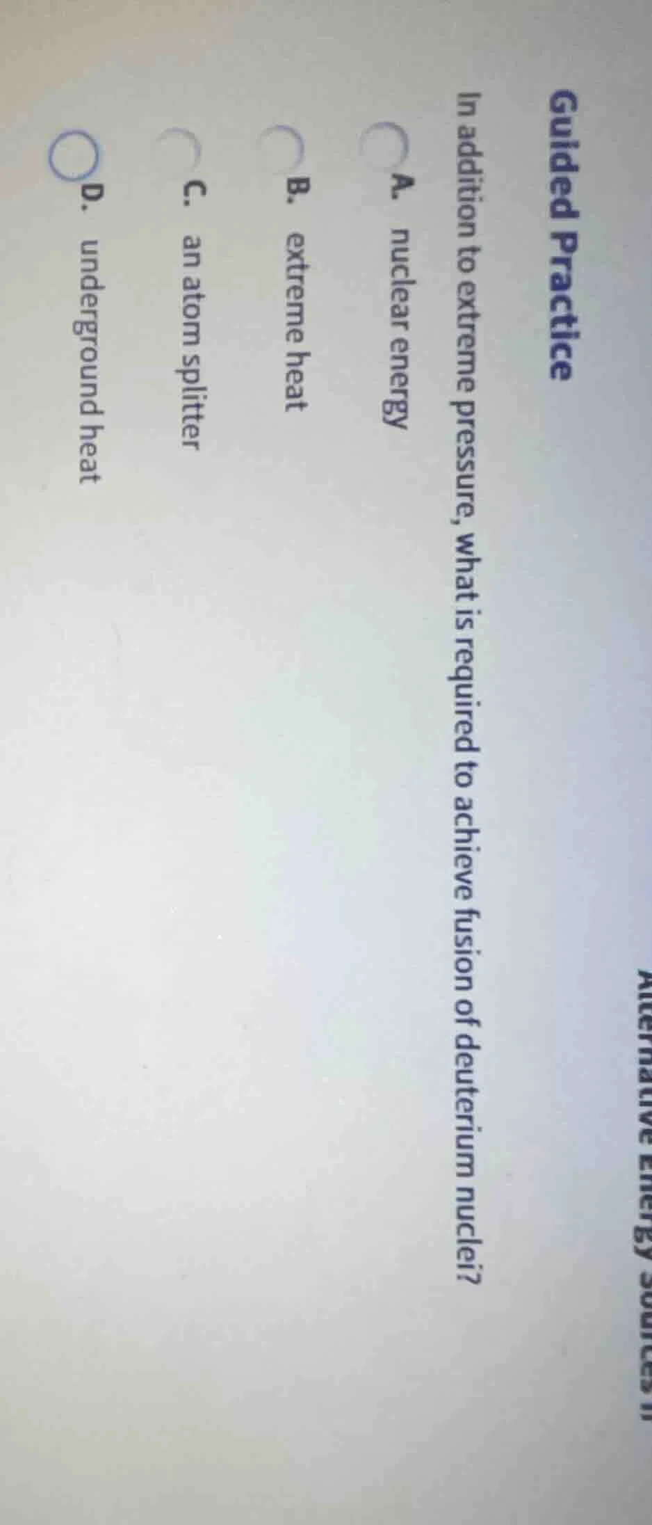 guided practice in addition to extreme pressure, what is required to ac…