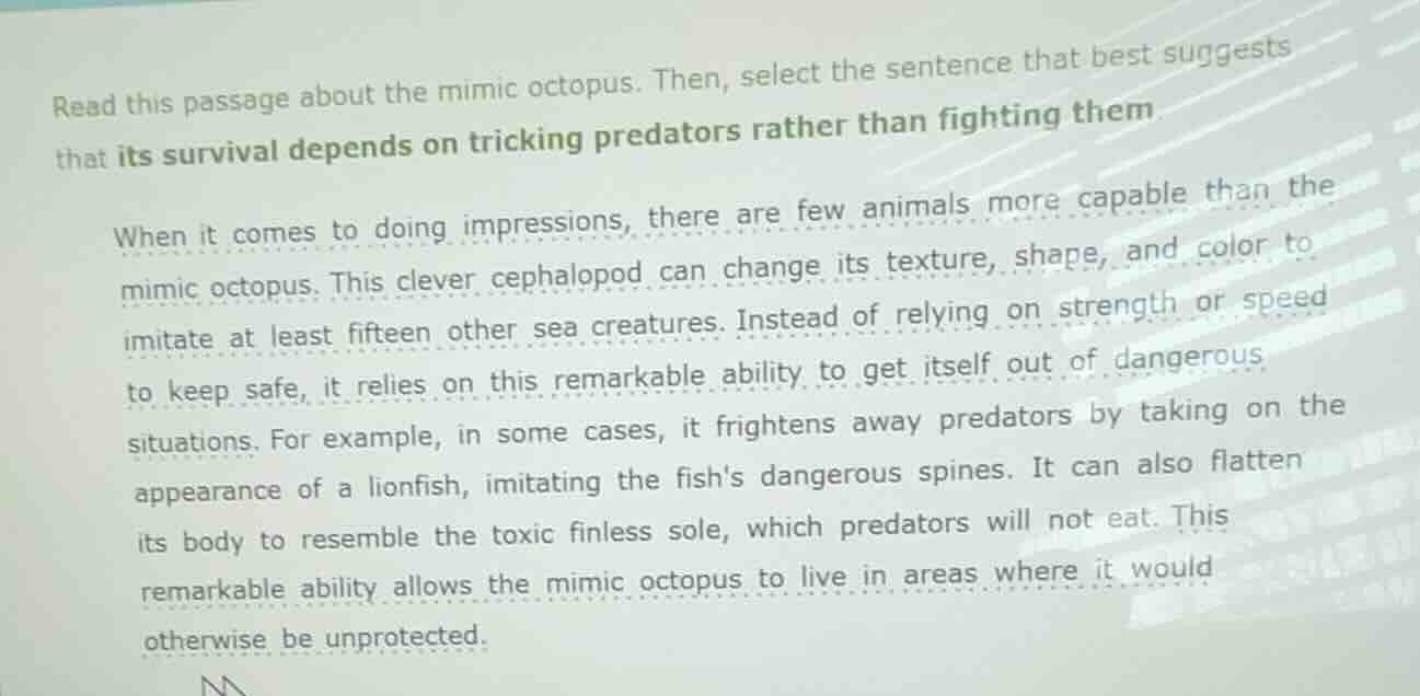 read this passage about the mimic octopus. then, select the sentence th…