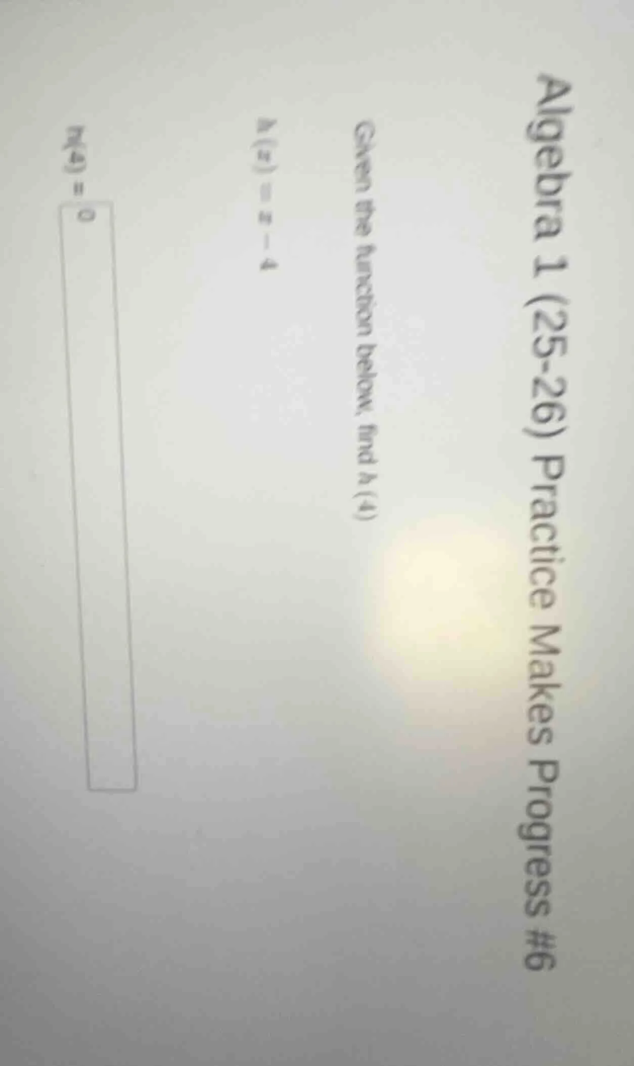 algebra 1 (25-26) practice makes progress #6 given the function below, …