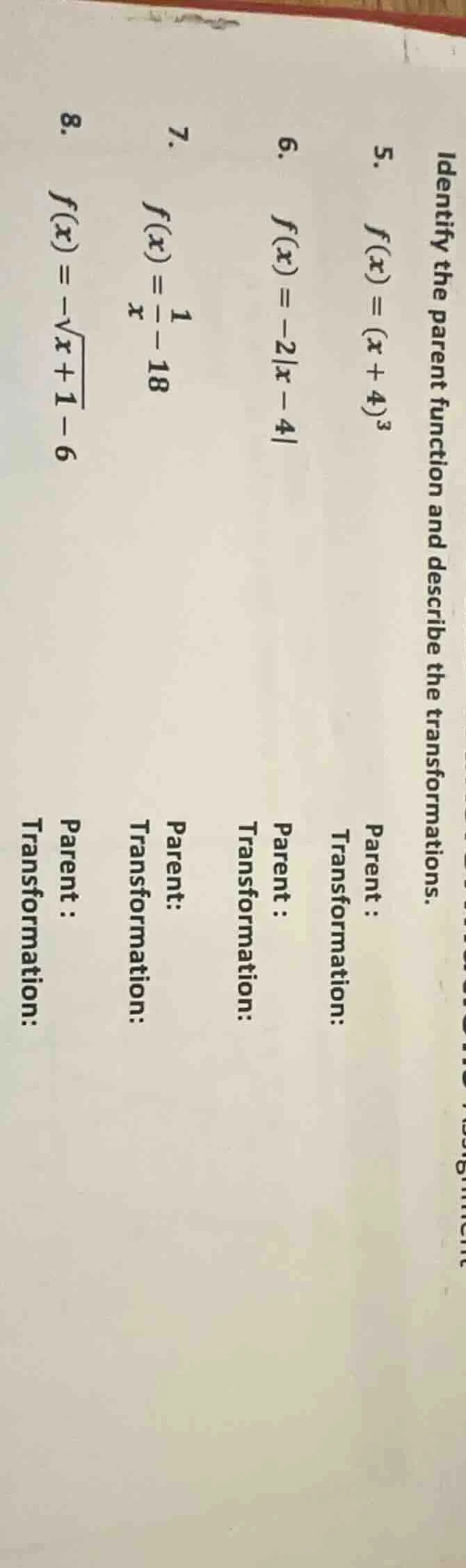 identify the parent function and describe the transformations. 5. $f(x)…