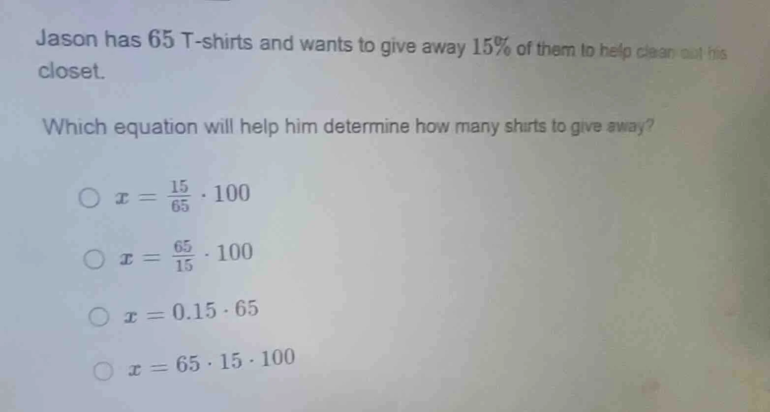 jason has 65 t - shirts and wants to give away 15% of them to help clea…