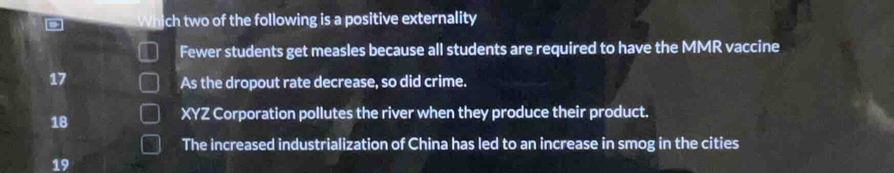 which two of the following is a positive externality fewer students get…