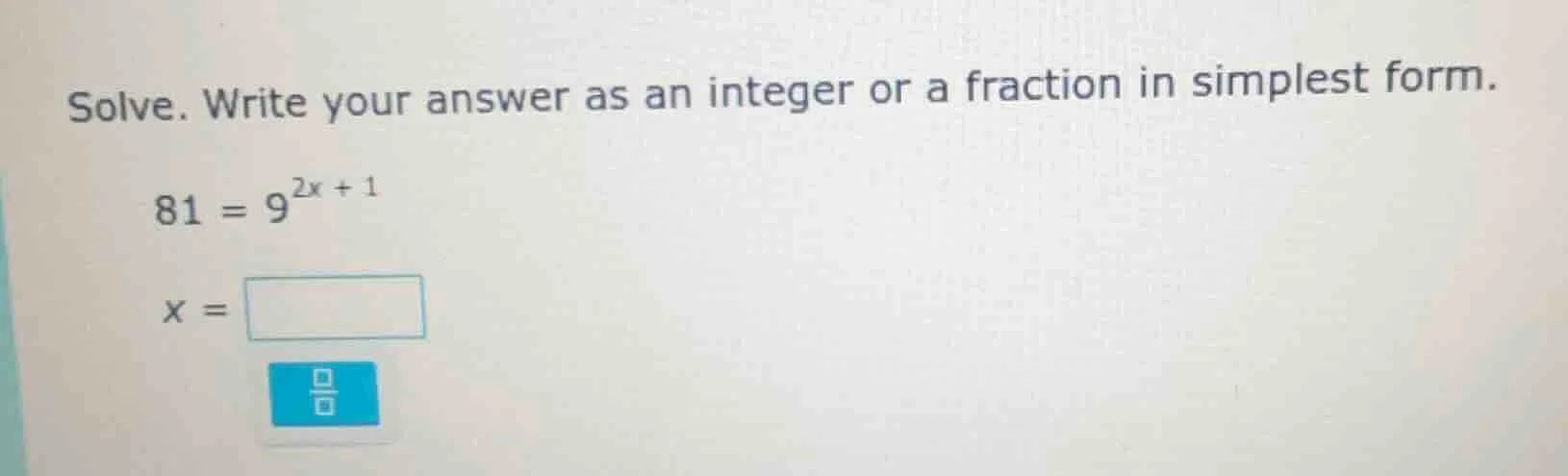 solve. write your answer as an integer or a fraction in simplest form. …