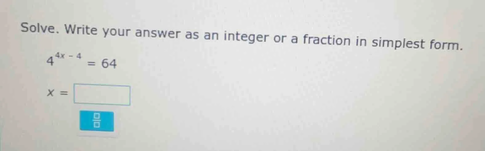 solve. write your answer as an integer or a fraction in simplest form. …