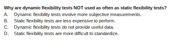 why are dynamic flexibility tests not used as often as static flexibili…